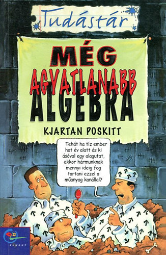 Kjartan Poskitt - M�g agyatlanabb algebra