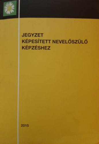 Kdas Istvn  (szerk.), Prokai Judit (szerk.) Br Endre (szerkeszt) - Jegyzet kpestett nevelszl kpzshez