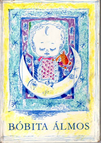 Vlogatta: T. Aszdi va - Bbita lmos - Gyermekversek, altatdalok (Msodik kiads - Hincz Gyula rajzaival)