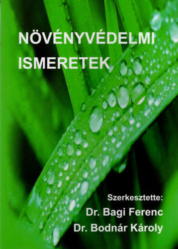 Dr. Dr. Bodn�r K�roly Bagi Ferenc - N�v�nyv�delmi ismeretek