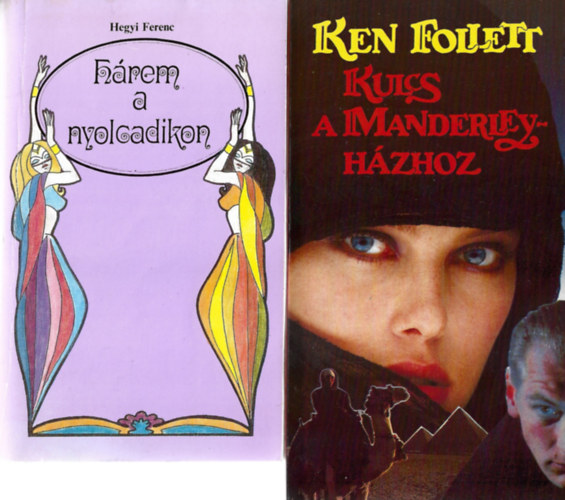 2 db knyv, Hegyi Ferenc: Hrem a nyolcadikon, Ken Follett: Kulcs a Manderley-hzhoz