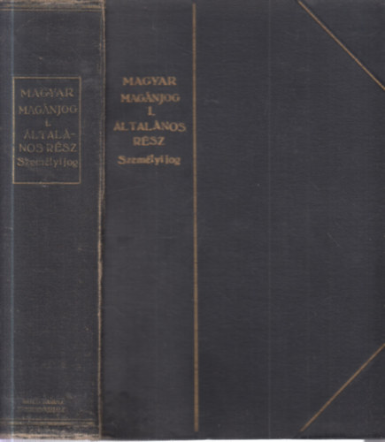 Dr. Szladits Károly - Magyar magánjog I. Általános rész személyi jog