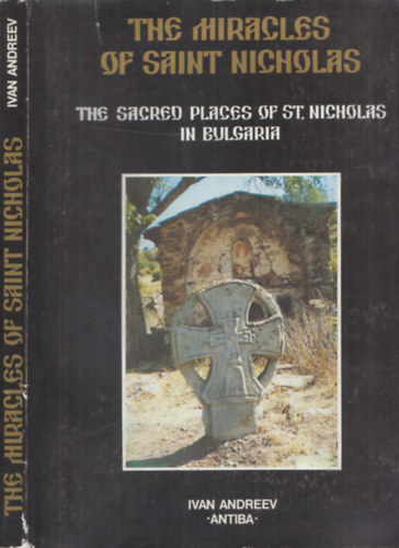 Ivan Andreev - The miracles of Saint Nicholas - The sacred places of St.Nicholas in Bulgaria