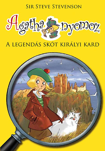 Sir Steve Stevenson - Agatha nyomoz 3. - A legendás skót királyi kard