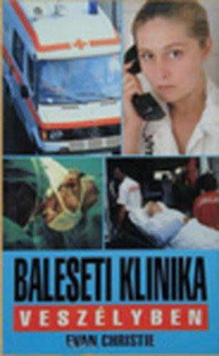 Evan Christie - Veszlyben (Baleseti klinika)