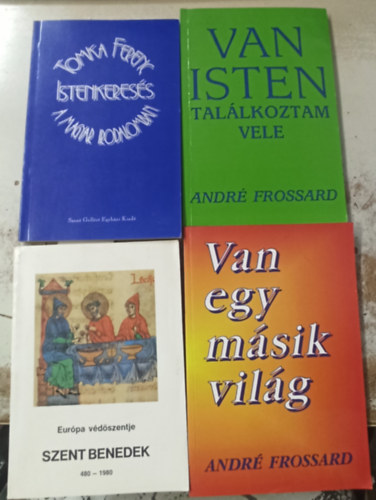 Tomka Ferenc Andr Frossard - 4 db valls: Istenkeress a magyar irodalomban +Van egy msik vilg +Van isten tallkoztam vele +Eurpa vdszentje Szent Benedek 480-1980