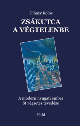 Ujházy Kolos - Zsákutca a végtelenbe