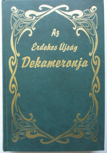 Kabos Ede  (szerk.) - Az Érdekes Újság Dekameronja 1.