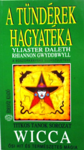 Yliaster Daleth - A tndrek hagyatka: Wicca