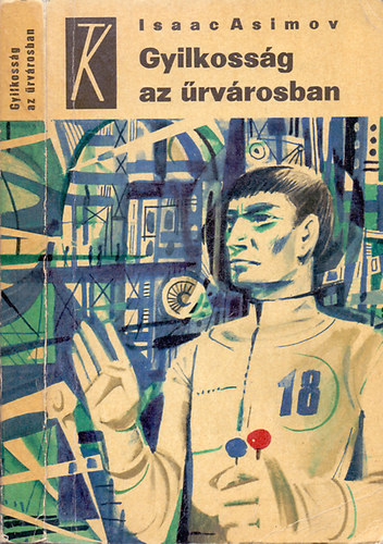 Isaac Asimov - Gyilkoss�g az �rv�rosban (els� kiad�s)