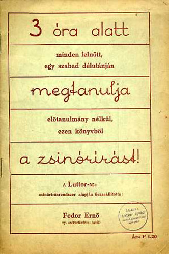 Fodor Ern - 3 ra alatt ... megtanulja ... a zsinrrst (Luttor-fle rendszer)
