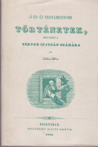 Bed Pl -  s j testamentomi trtnetek, melyek et a zsenge ifjsg szmra rt B.P.