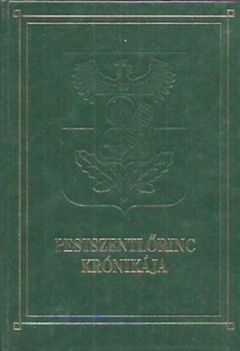 T�gl�s Tivadar - Pestszentl�rinc kr�nik�ja (M�ltunkr�l a m�nak)