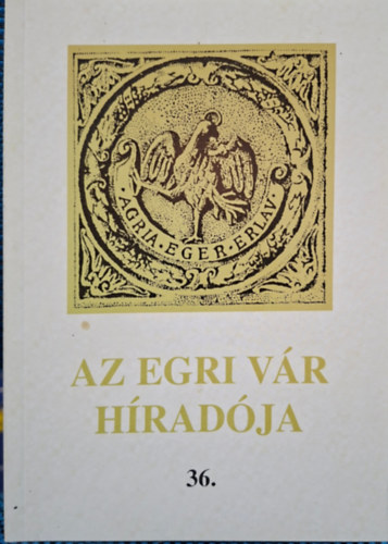 Az Egri Vár Híradója 36.