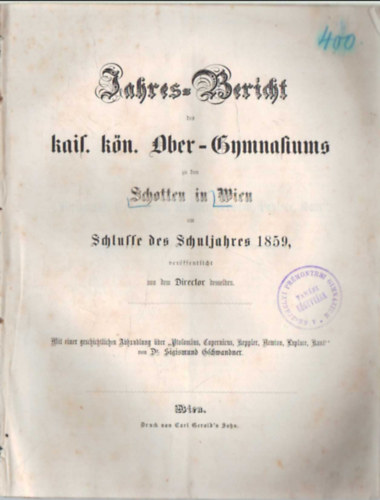 Jahres- Bericht des kail. k�n. Ober-Gymnasiums zu den Schotten in Wien  Schlusse des Schuljahres 1859