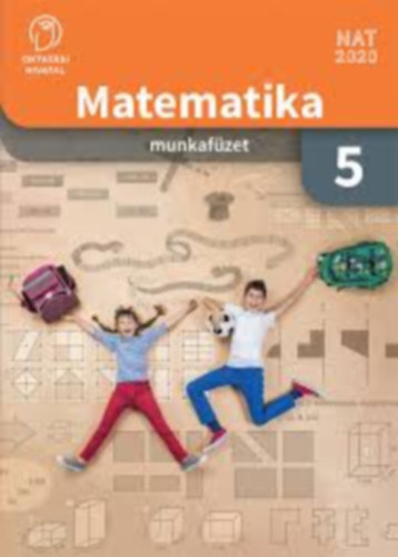Csahczi-Csatr-Kovcs-Morvai-Szplaki-Szeredi - MATEMATIKA 5. MUNKAFZET (OH-MAT05MB)