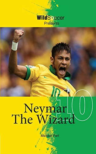 Michael Part - Neymar The Wizard (Soccer Stars Series)