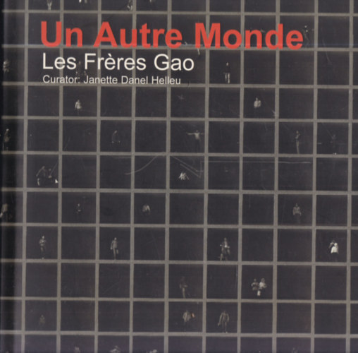 Un Autre Monde (Les Freres Gao)