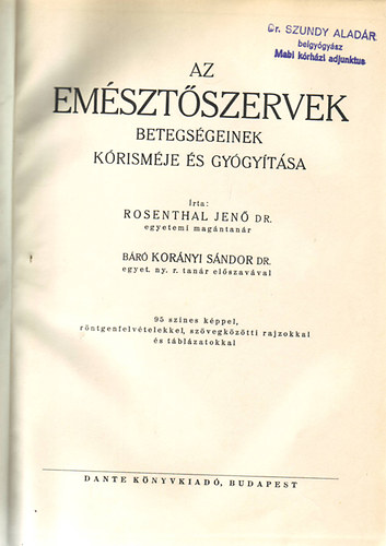 Rosenthal Jen� dr. - Az em�szt�szervek betegs�geinek k�rism�je �s gy�gy�t�sa