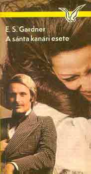 E. S. Gardner - A s�nta kan�ri esete