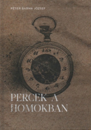 P�ter Barna J�zsef - Percek a homokban