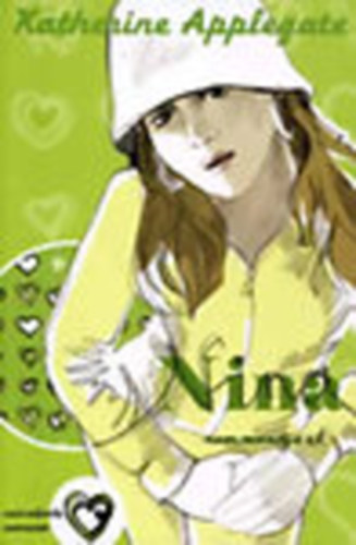 Katherine A. Applegate - Nina nem mondja el