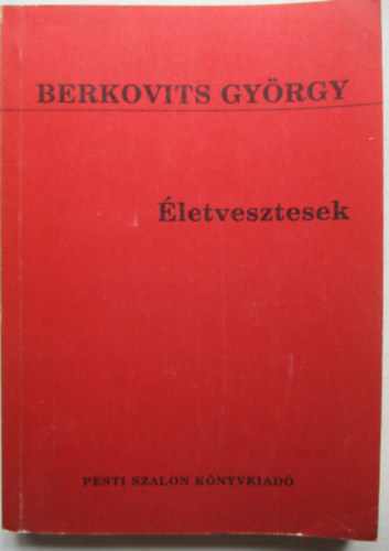 Berkovist György - Életvesztesek (regény)