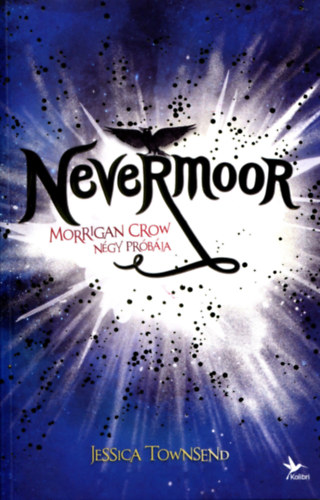 Jessica Townsend - Nevermoor 1.