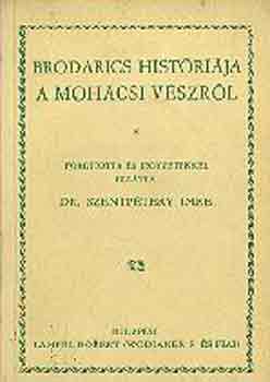 Dr. Szentptery Imre  (ford.) - Brodarics histrija a mohcsi vszrl