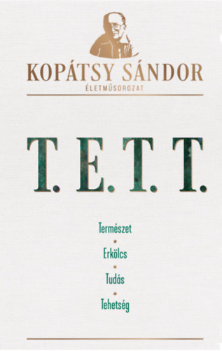 Kopátsy Sándor - T.E.T.T. - A minőség társadalma