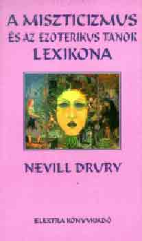 Nevill Drury - A miszticizmus s az ezoterilus tanok lexikona