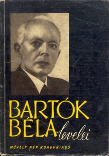 Jnos [szerk.] Demny - Bartk Bla levelei (Az utols kt v gyjtse)