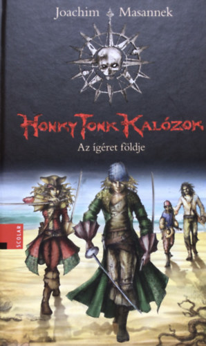 Joachim Masannek - Honky Tonk kal�zok 1. - Az �g�ret f�ldje