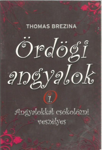 Thomas Brezina - �rd�gi angyalok 1.- Angyalokkal cs�kol�zni vesz�lyes