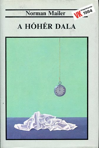 Norman Mailer - A hóhér dala II.