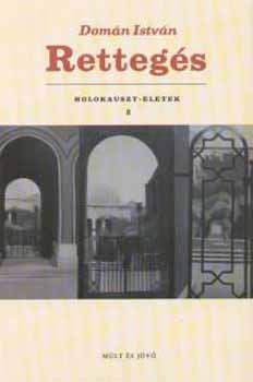 Dom�n Istv�n - Retteg�s - Holokauszt - �letek 2.