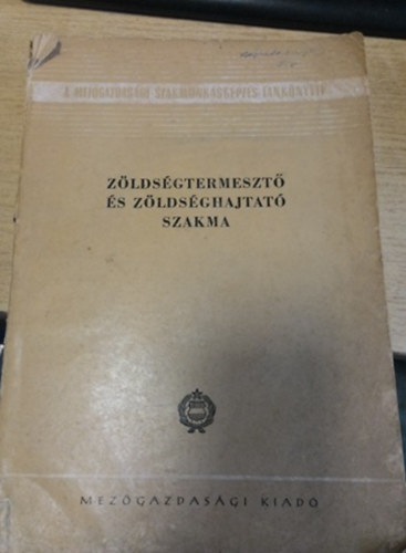 Kresch J�zsef Angeli Lambert - Z�lds�gtermeszt� �s z�lds�ghajtat� szakma