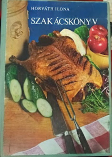 Horv�th Ilona - Horv�th Ilona Szak�csk�nyv