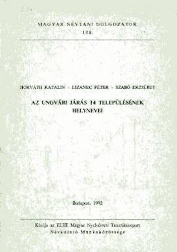 Horváth; Lizanec; Szabó - Az Ungvári járás 14 településének helynevei
