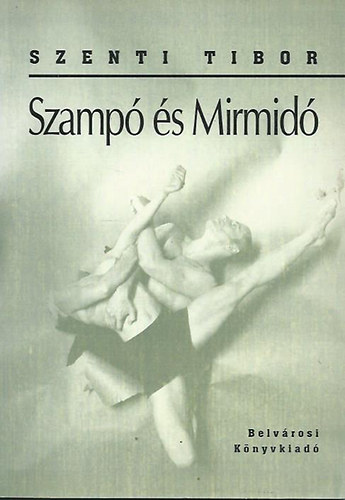 Szenti Tibor - Szamp� �s Mirmid�