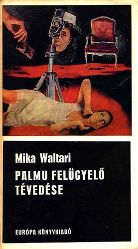 Mika Waltari - Palmu felgyel tvedse