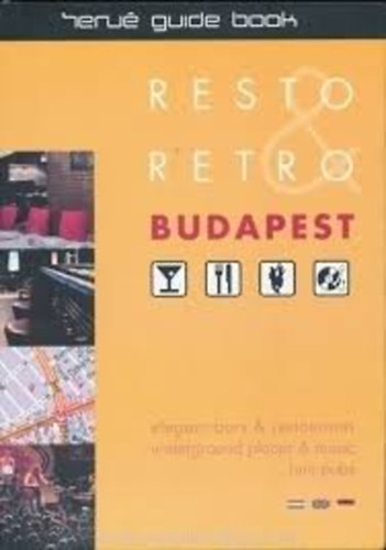Herv Lrnt Ervin, Dn Bernadette, Csete Gbor - Budapest-resto, retro-herv guide book-magyar ,angol s nmet nyelven