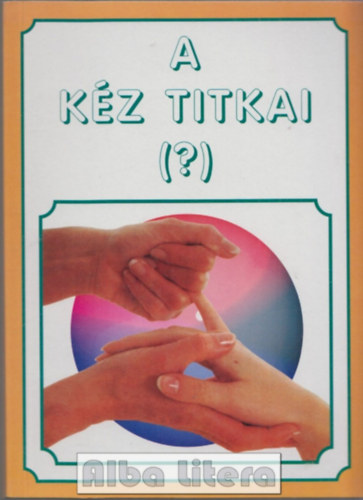 Pallas Antikvárium - A kéz titkai