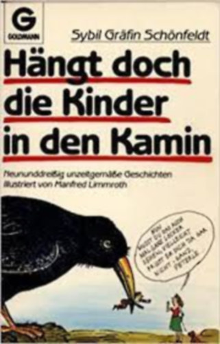 Hangt doch die Kinder in den Kamin