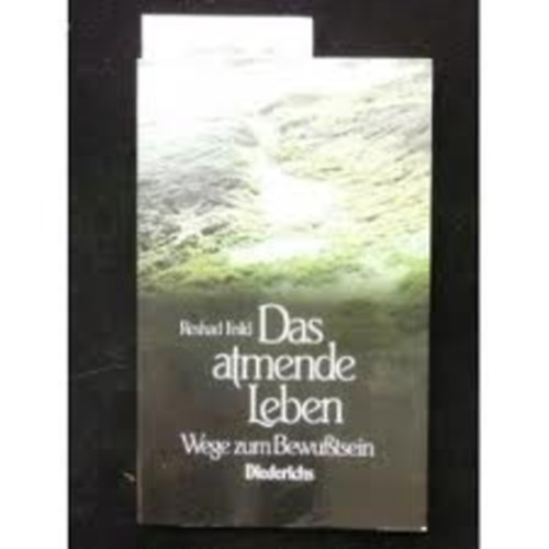 Reshad Feild - Das atmende Leben. Wege zum Bewu�tsein