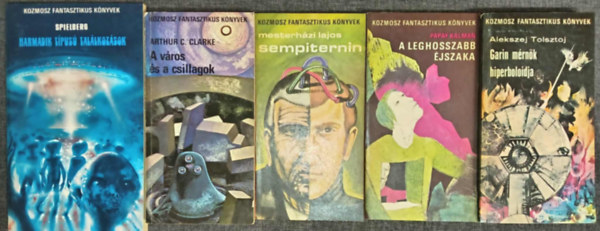 Arthur C. Clarke, Mesterhzi Lajos, Ppay Klmn Spielberg - (5db) Kozmosz Fantasztikus Knyvek knyvcsomag: Harmadik tpus tallkozsok / A vros s a csillagok / Sempiternin / A leghosszabb jszaka / Garnin mrnk hiperboloidja