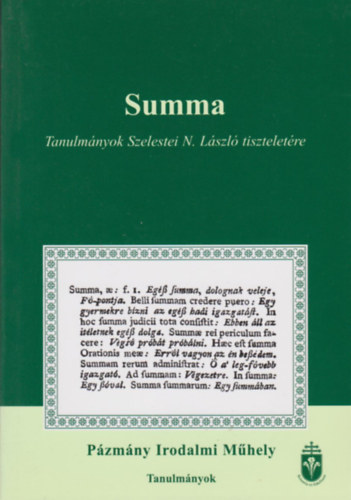 Summa - Tanulm�nyok Szelestei N. L�szl� tisztelet�re