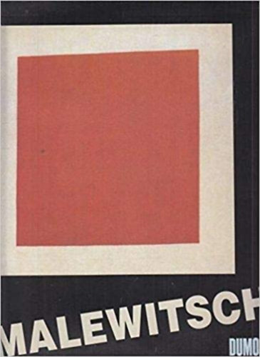 Kazimir Severinovich Malevich - Kasimir Malewitsch: Werk und Wirkung