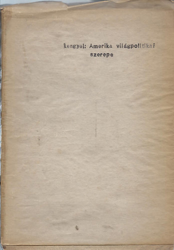 Lengyel Emil - Amerika világpolitikai szerepe
