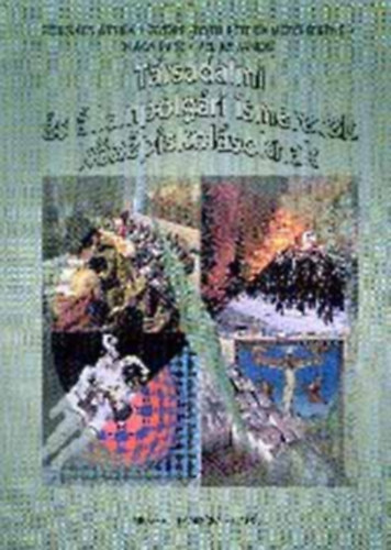 Mez� Ferenc, Nagy Imre, Veliky J�nos, Gy�rfi-t�th P�ter Forg�cs Attila - T�rsadalmi �s �llampolg�ri ismeretek k�z�piskol�soknak